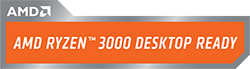 AMD RYZEN 3000 Desktop Ready AMD RYZEN 3000 Desktop Ready